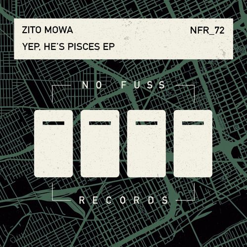 Zito Mowa - Yep, He's Pisces EP / No Fuss Records