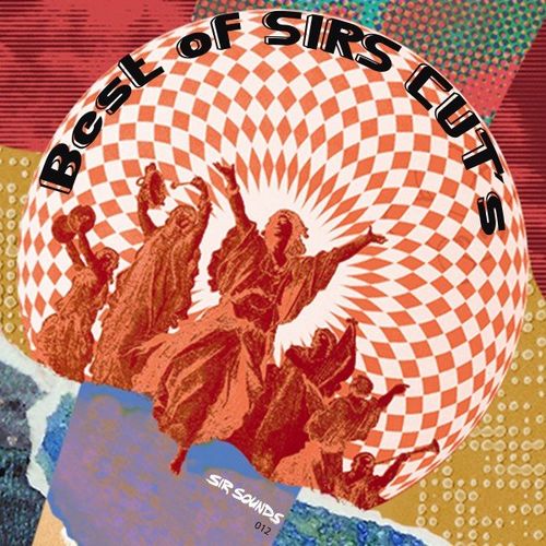 Sirs - Best of Sirs Cuts (Vol. 1 - Vol. 3) / Sirsounds Records