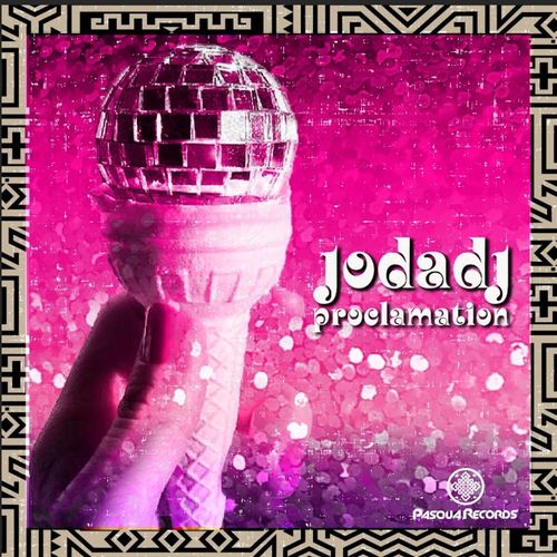 Jodadj - Proclamation / Pasqua Records