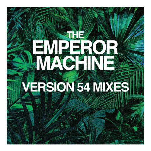 The Emperor Machine - Moscow Not Safari (Version 54 Mixes) / Skint Records