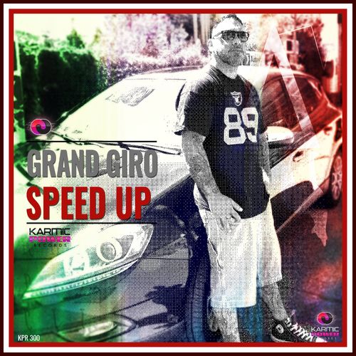 Grand Giro - Speed Up / Karmic Power Records