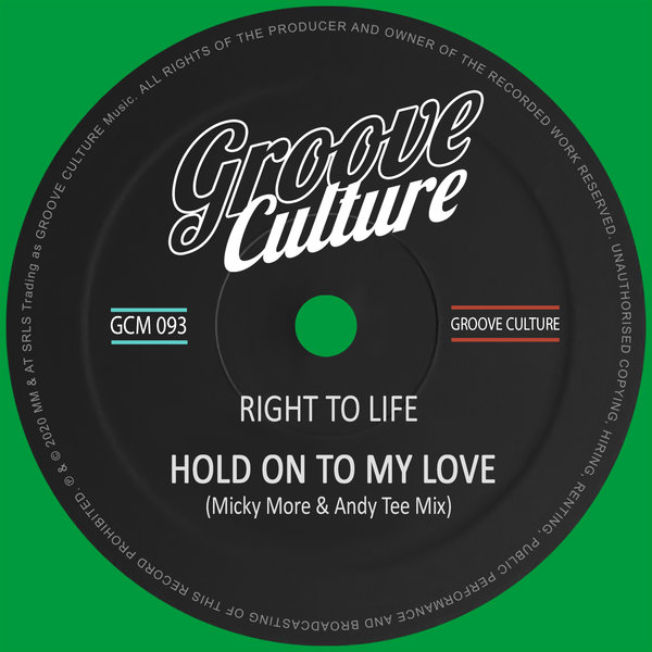 Right To Life - Hold On To My Love (Micky More & Andy Tee Mix) / Groove Culture