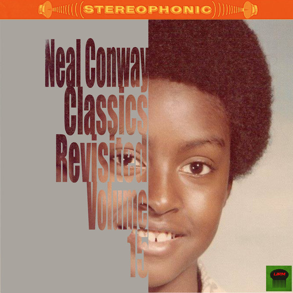 Neal Conway - Neal Conway Classics Revisited Vol. 15 / Urban Retro Music Group