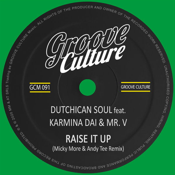 Dutchican Soul feat. Karmina Dai & Mr. V - Raise It Up (Micky More & Andy Tee Remix) / Groove Culture