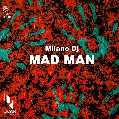 Milano DJ - Mad Man / Union Records