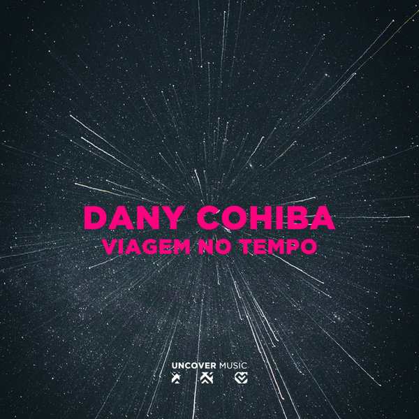 Dany Cohiba - Viagem No Tempo / Uncover Music