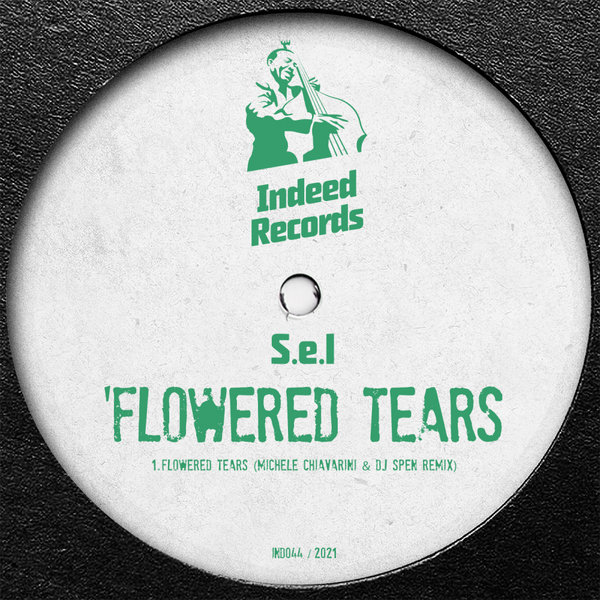 S.E.L - Flowered Tears / Indeed Records