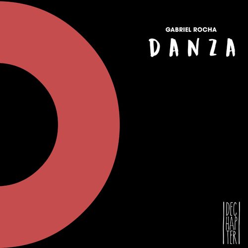 Gabriel Rocha - Danza / DECHAPTER