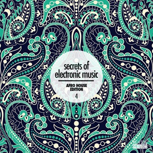 VA - Secrets of Electronic Music: Afro House Edition, Vol. 4 / Re:vibe Music