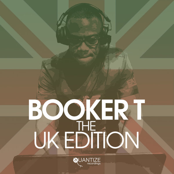 VA - Quintessential Sessions: Booker T - The U.K. Edition / Quantize Recordings