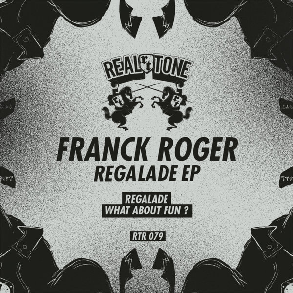 Franck Roger - Regalade EP / Real Tone Records