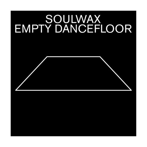 Soulwax - Empty Dancefloor / DEEWEE