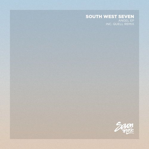 South West Seven - Angel EP / Seven Music