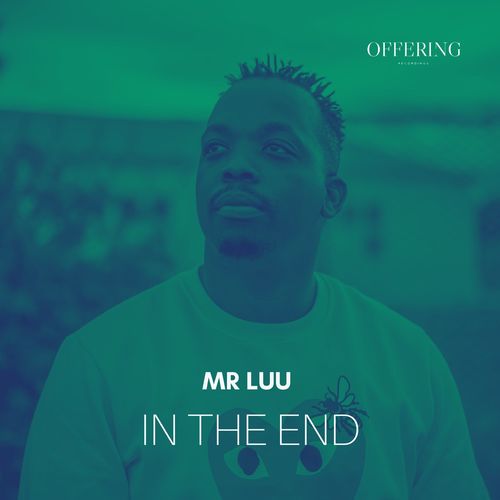 Mr Luu - In the End / Offering Recordings