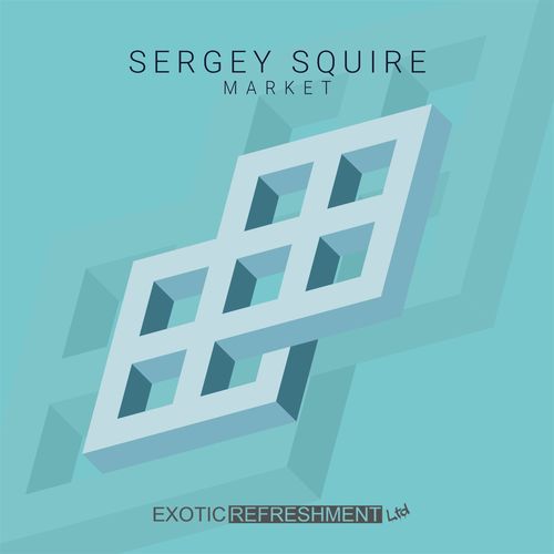 Sergey Squire - Market / Exotic Refreshment LTD