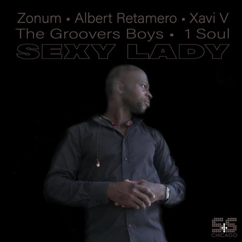 1 Soul, Zonum, The Groovers Boys, Albert Retamero, Xavi V - Sexy Lady / S&S Records