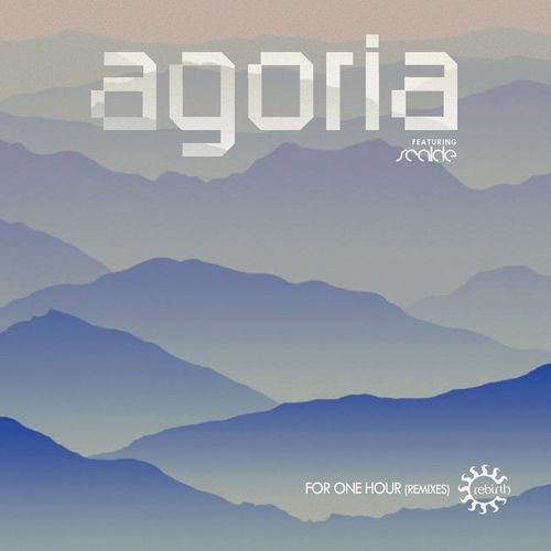 Agoria/Scalde - For One Hour (Remixes) / Rebirth