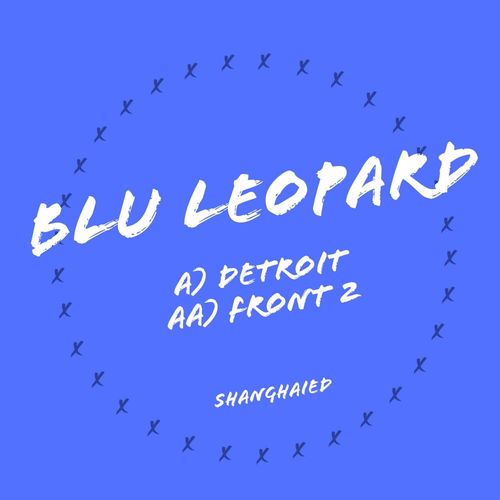 Blu Leopard - Detroit / Shanghaied
