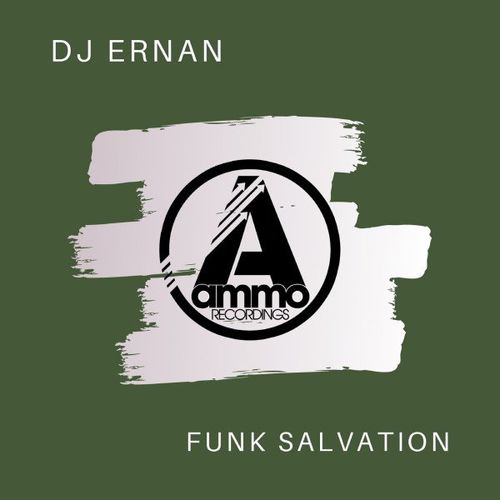 DJ Ernan - Funky Salvation / Ammo Recordings