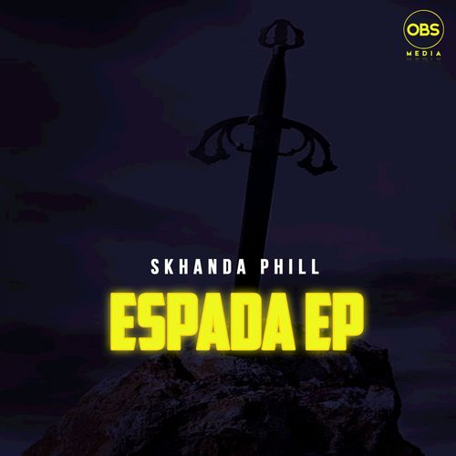 Skhanda Phill - Espada EP / OBS Media