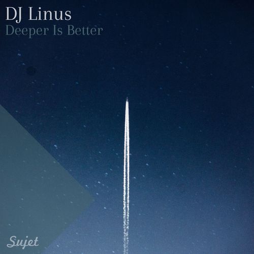 DJ Linus - Deeper Is Better / Sujet Musique