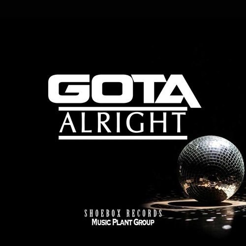 Gota - Alright / Music Plant Group