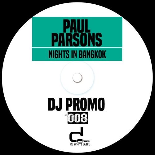 Paul Parsons - Nights in Bangkok / DJ White Label