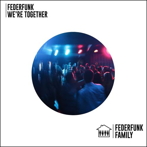 FederFunk - We'reTogether / FederFunk Family