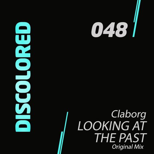 Claborg - Looking At The Past / Discolored
