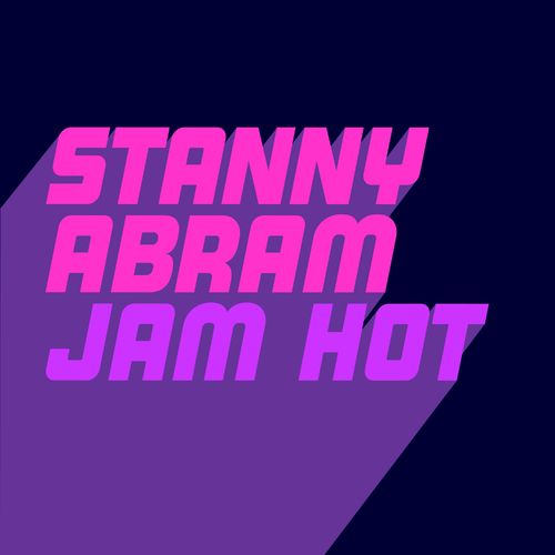 Stanny Abram - Jam Hot / Glasgow Underground
