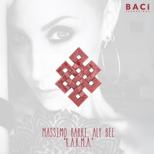 Massimo Barri & Aly Bee - K.A.R.M.A. / Baci Recordings