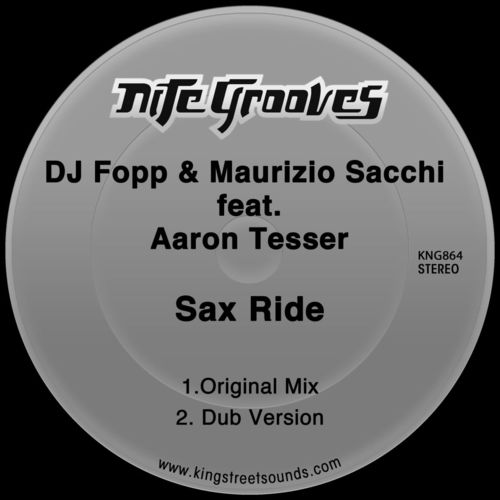 DJ Fopp & Maurizio Sacchi feat. Aaron Tesser - Sax Ride / Nite Grooves