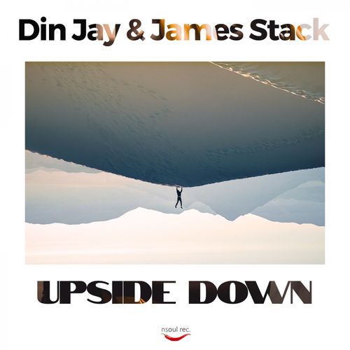 Din Jay & James Stack - Upside Down / Nsoul Records