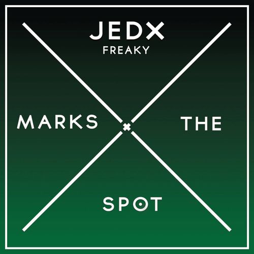 JedX - Freaky / Music Marks The Spot