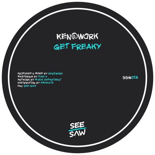 Ken@Work - Get Freaky / See-Saw