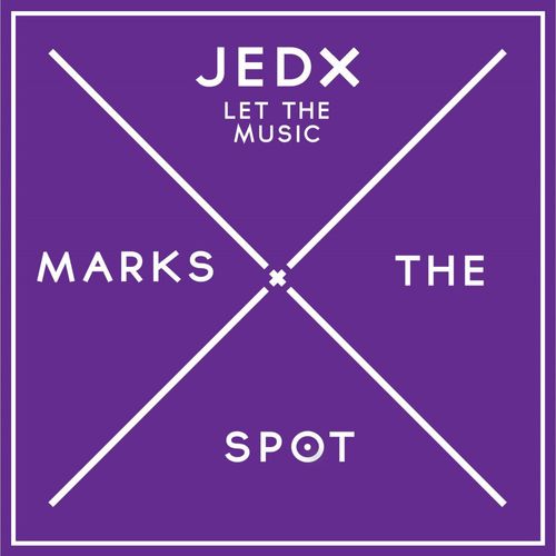 JedX - Let The Music / Music Marks The Spot
