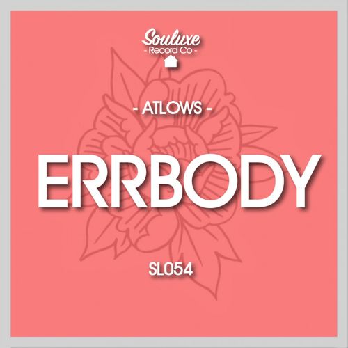 AtLows - Errbody / Souluxe Record Co