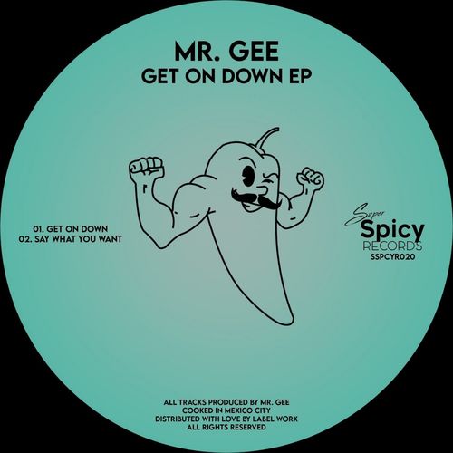 Mr. Gee - Get On Down EP / Super Spicy Records