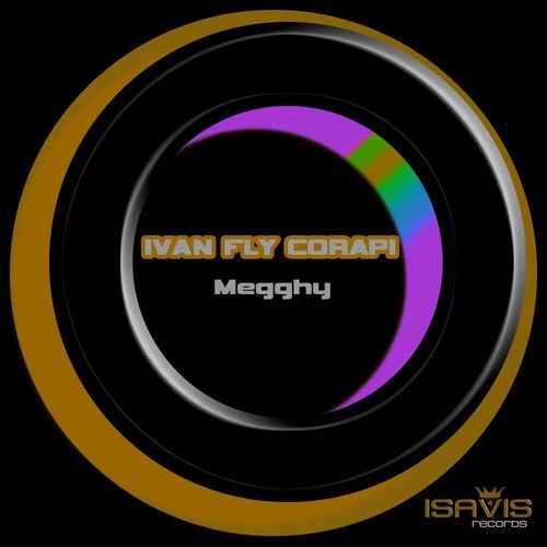 Ivan Fly Corapi - Megghy (Sensual Flowers Mix) / ISAVIS Records