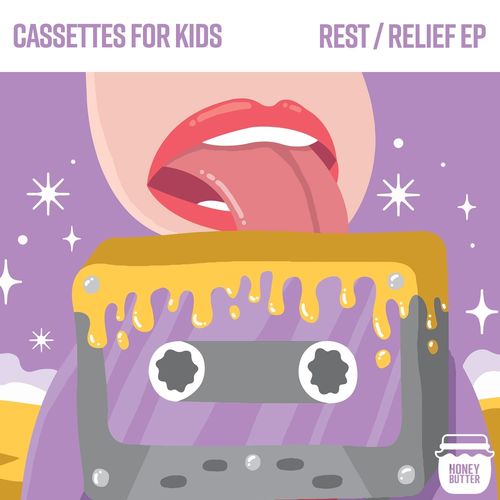 Cassettes For Kids - Rest / Relief / Honey Butter Records