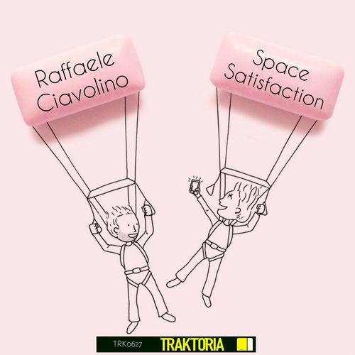 Raffaele Ciavolino - Space Satisfaction / Traktoria