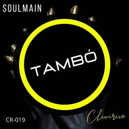 Soulmain - Tambó / Chivirico Records