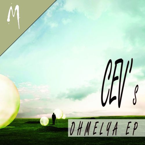 CEV's - Ohmelya EP / Melodymathics