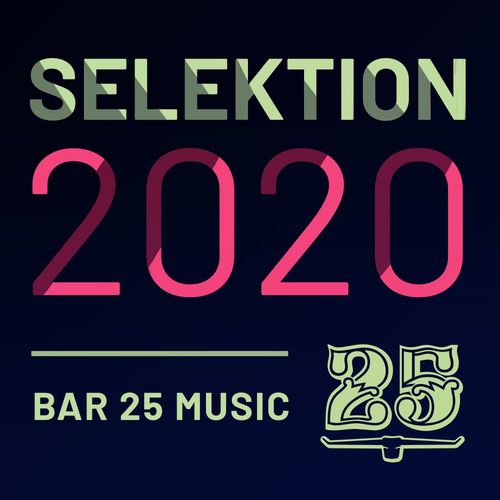 VA - Bar 25 Music: Selektion 2020 / Bar 25 Music