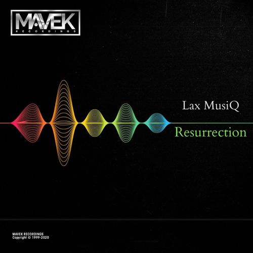 Lax MusiQ - Resurrection / Mavek Recordings