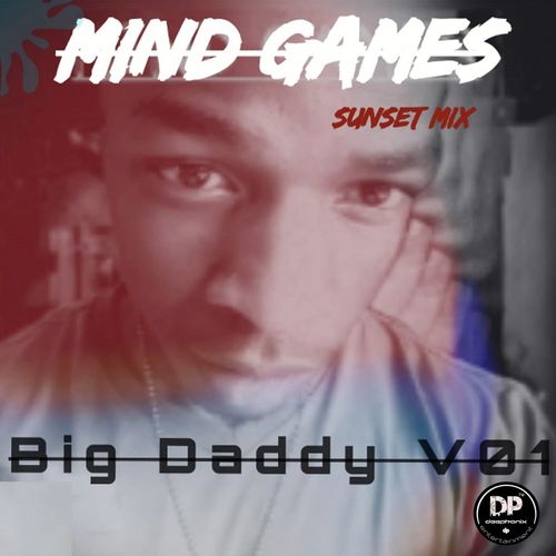 Big Daddy V01 - Mind Games (Sunset Mix) / Deephonix