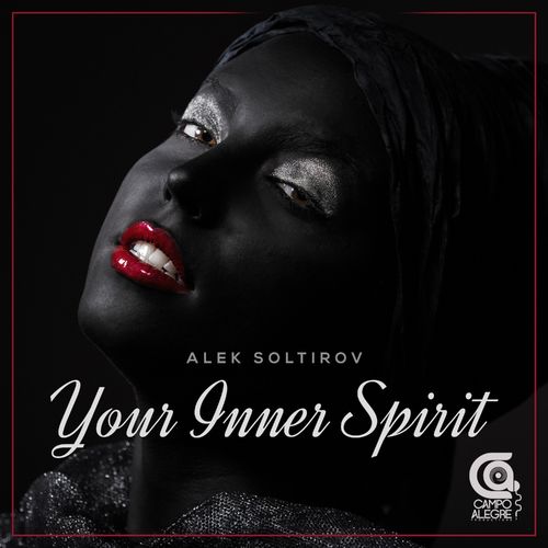 Alek Soltirov - Your Inner Spirit / Campo Alegre Productions