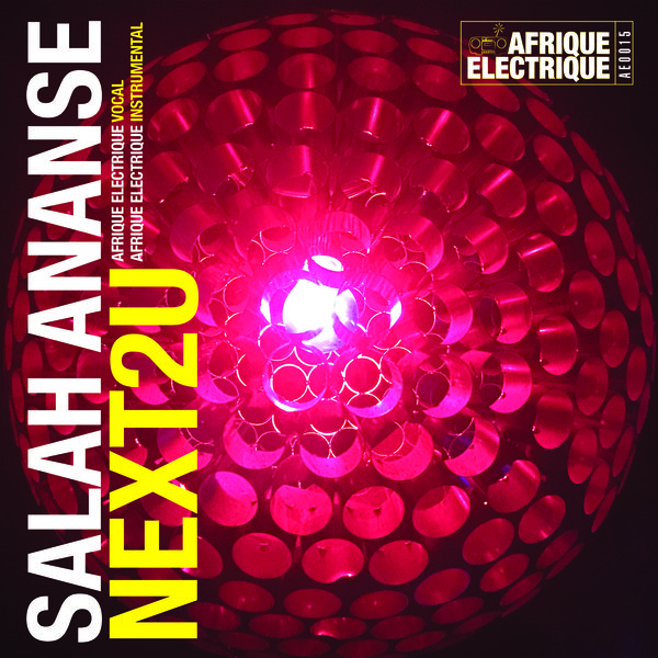 Salah Ananse - NEXT2U / AFRIQUE ELECTRIQUE