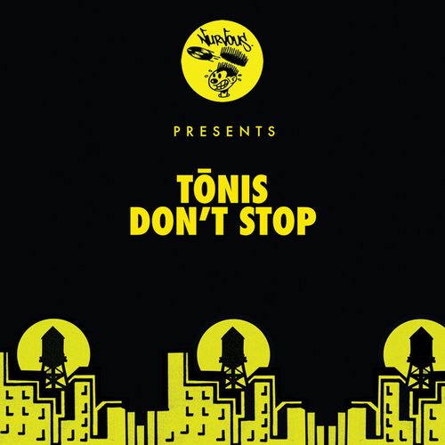Tonis - Don't Stop / Nurvous Records