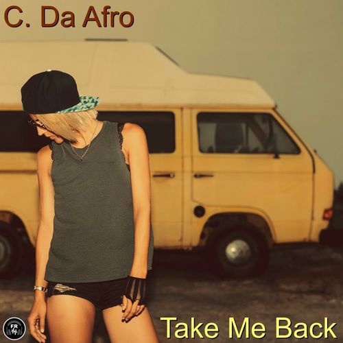 C. Da Afro - Take Me Back / Funky Revival